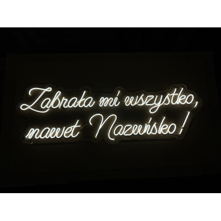 Neon LED Zabrała mi wszystko, nawet nazwisko!